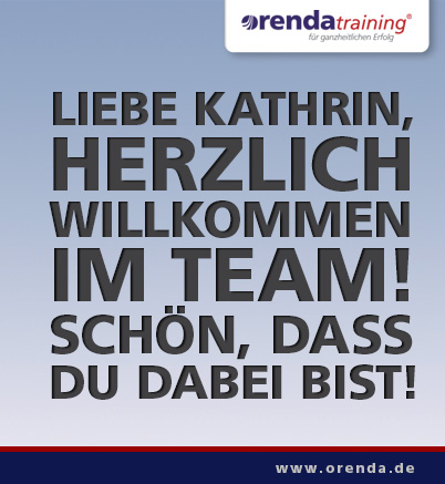 Liebe Kathrin, herzlich willkommen im Team! Schön, dass du dabei bist.