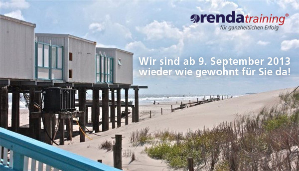 Betriebsurlaub: ab 9. September 2013 sind wir wieder für Sie da