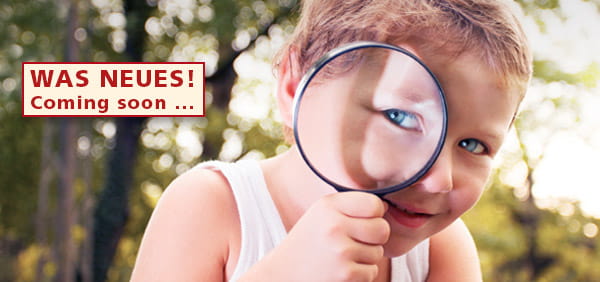 Es kommt was NEUES! In Kürze mehr ...