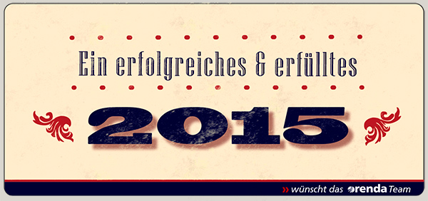 Ein erfolgreiche und erfülltes 2015 wünscht Ihnen und Ihren Lieben das orenda Team